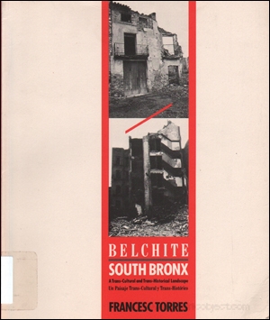 Belchite / South Bronx : A Trans-Cultural and Trans-Historical Landscape