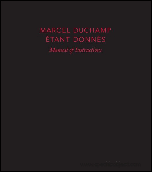 Manual of Instructions : Étant Donnés : 1. La Chute d'Eau 2. Le Gaz d'Éclairage ...