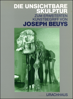 Die Unsichtbare Skulptur zum Erweiterten Kunstbegriff von Joseph Beuys