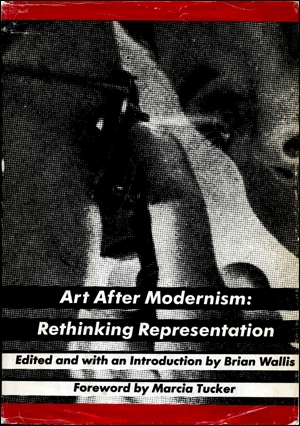 Art After Modernism : Rethinking Representation