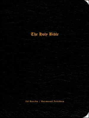 Ed Ruscha / Raymond Pettibon : The Holy Bible and The End