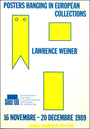 Lawrence Weiner : Posters Hanging in European Collections