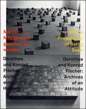 With A Probability Of Being Seen Dorothee And Konrad Fischer Archives Of An Attitude Specific Object