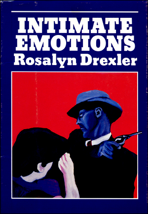 Rosalyn Drexler : Intimate Emotions