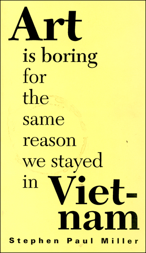 Art is Boring for the Same Reason We Stayed in Vietnam