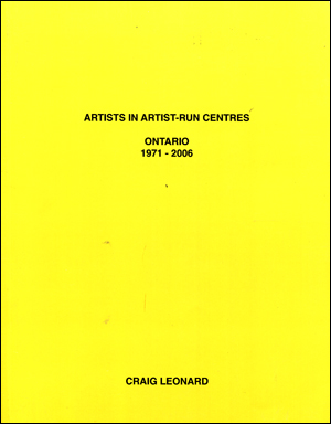 Artists in Artist-Run Centres : Ontario 1971 - 2006