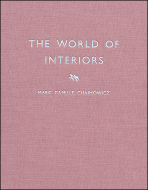 Marc Camille Chaimowicz : The World of Interiors