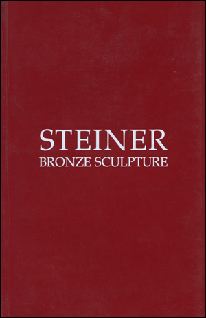 Steiner : Bronze Sculpture 1979 - 1982