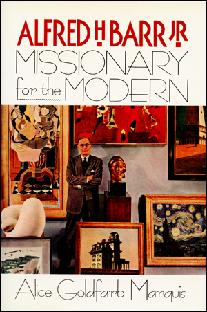 Alfred H. Barr Jr. : Missionary for the Modern