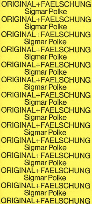 Sigmar Polke : Original + Faelschung