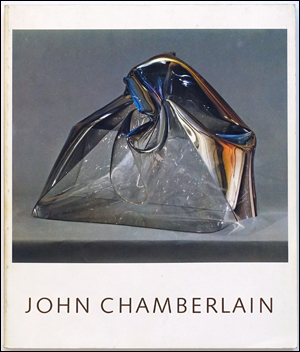 John Chamberlain : A Retrospective Exhibition