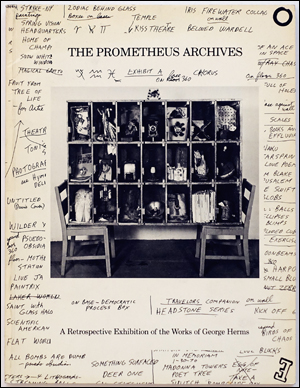 The Prometheus Archives : A Retrospective Exhibition of the Works of George Herms