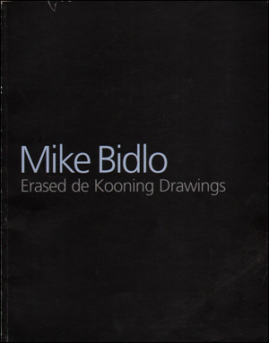 Mike Bidlo : Erased de Kooning Drawings