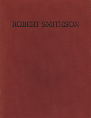 Robert Smithson : Sculpture 1968 - 69