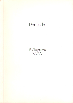 Don Judd : 18 Skulpturen, 1972 / 73