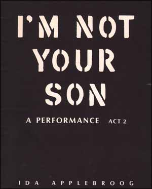 I'm Not Your Son : A Performance, Act 2