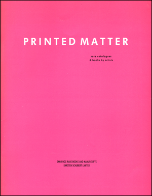 Printed Matter : Rare Catalogues & Books by Artists