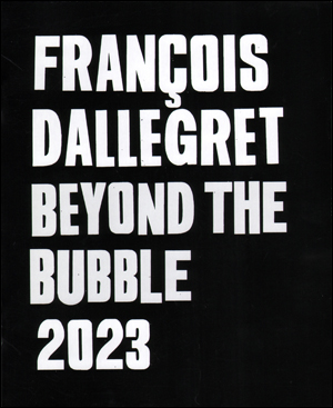 François Dallegret : Beyond the Bubble 2023