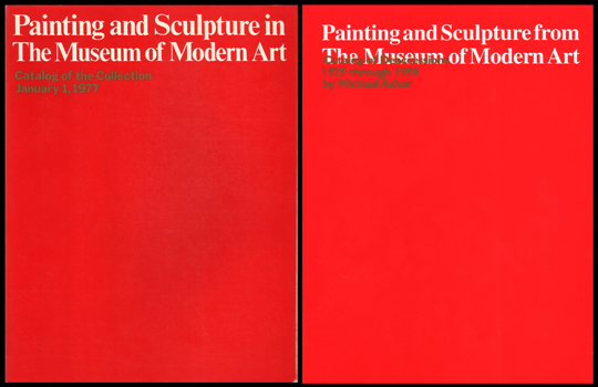 Painting and Sculpture in the Museum of Modern Art : Catalog of the Collection, January 1, 1977 / Painting and Sculpture from The Museum of Modern Art : Catalog of Deaccessions 1929 through 1998 by Michael Asher