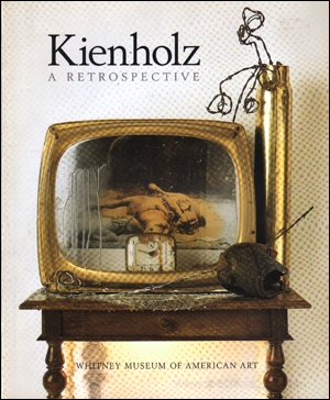 Kienholz : A Retrospective