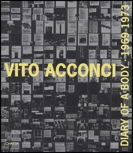 Vito Acconci : Diary of a Body 1969 - 1973