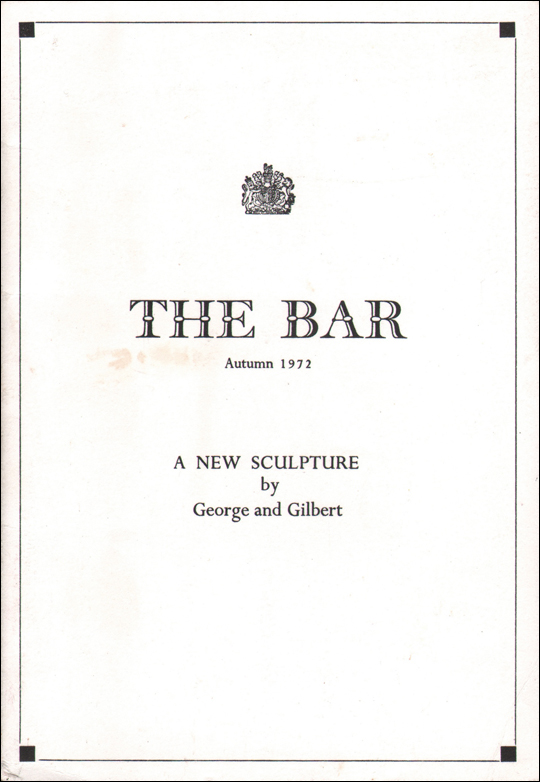 The Bar, Autumn 1972 : A New Sculpture by George and Gilbert