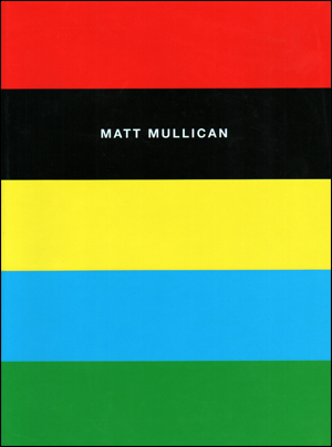 Matt Mullican : Works 1972 - 1992