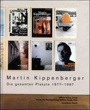 Martin Kippenberger : Die gesamten Plakate 1977 - 1997