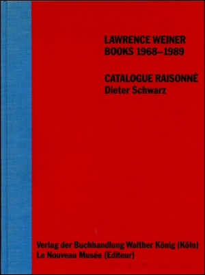 Lawrence Weiner : Books 1968 - 1989, Catalogue Raisonné