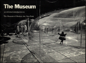 The Museum : An Informal Introduction to The Museum of Modern Art