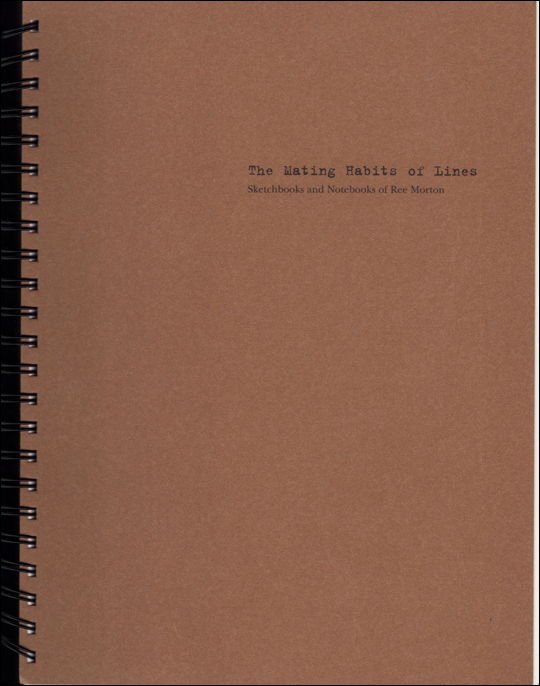 The Mating Habits of Lines : Sketchbooks and Notebooks of Ree Morton