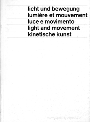 Licht und Bewegung / Lumiere et Mouvement / Luce e Movimento / Light and Movement / Kinetische Kunst