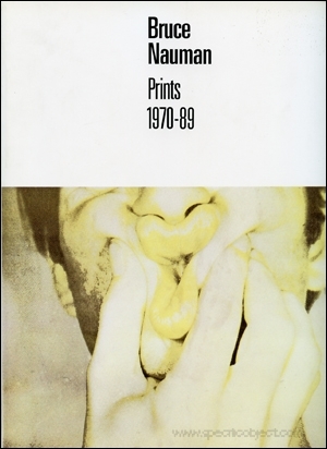 Bruce Nauman : Prints 1970 - 89, A Catalogue Raisonné