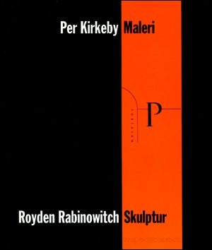 Per Kirkeby : Maleri / Royden Rabinowitch : Skulptur