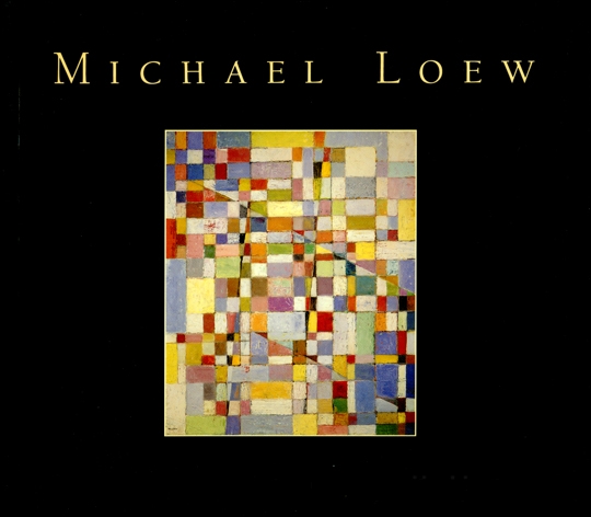 Michael Loew : Serene Genius in Retrospect