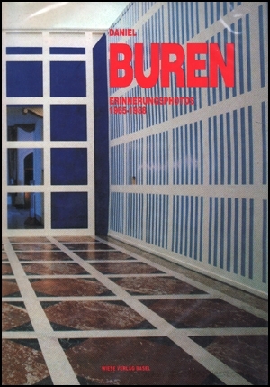 Daniel Buren : Erinnerungsphotos 1965 - 1998