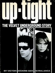 Up-Tight : The Velvet Underground Story