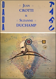 Tabu Dada : Jean Crotti & Suzanne Duchamp 1915 - 1922