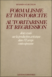 Formalisme et Historicite / Autoritarisme et Regression : Deux Essais sur la Production Artistique dans l'Europe Contemporaine