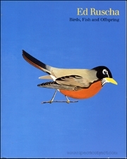 Ed Ruscha : Birds, Fish and Offspring
