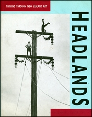 Headlands : Thinking Through New Zealand Art