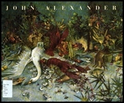 John Alexander : Recent Paintings