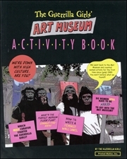 THE GUERRILLA GIRLS' ART MUSEUM ACTIVITY BOOK