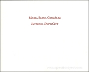 Maria Elena González : Internal DupliCity