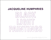 Jacqueline Humphries : Black Light Paintings