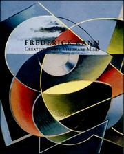 Frederick Kann : Creative Spirit, Visionary Mind