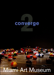 Converge 2 : Miami Art Museum