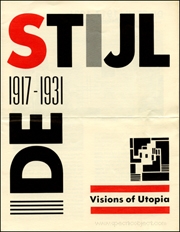 De Stijl : 1917 - 1931, Visions of Utopia