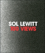 Sol LeWitt : 100 Views