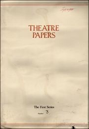 Theatre Papers : The First Series